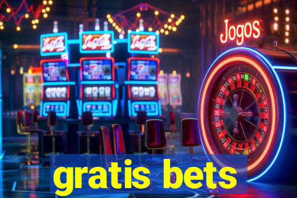 gratis bets